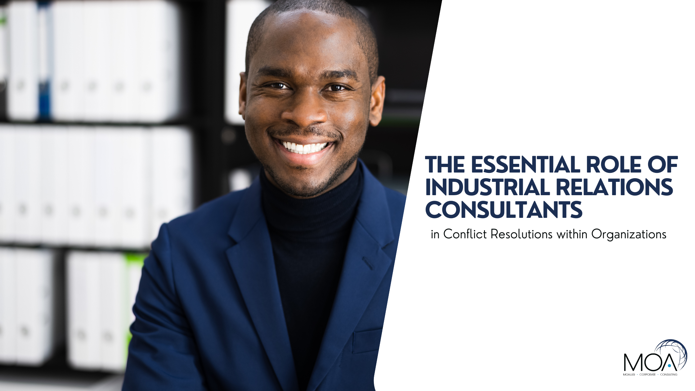 The Essential Role of Industrial Relations Consultants in Conflict ...